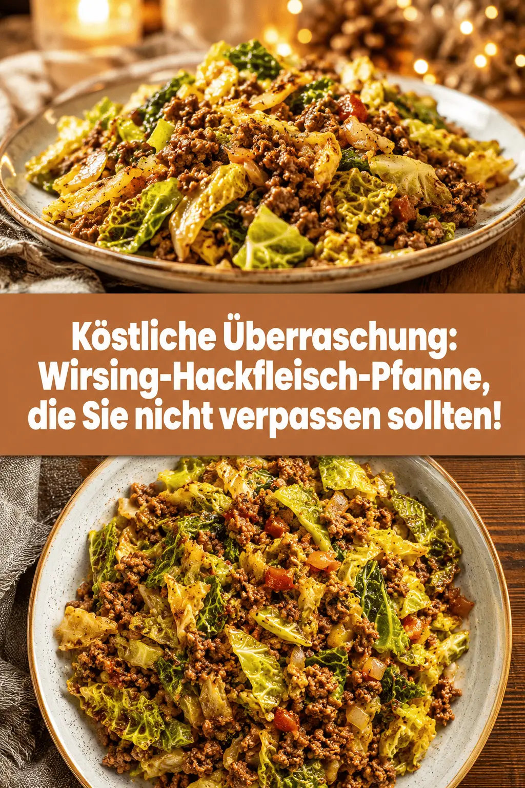 Köstliche Überraschung: Wirsing-Hackfleisch-Pfanne, die Sie nicht verpassen sollten!