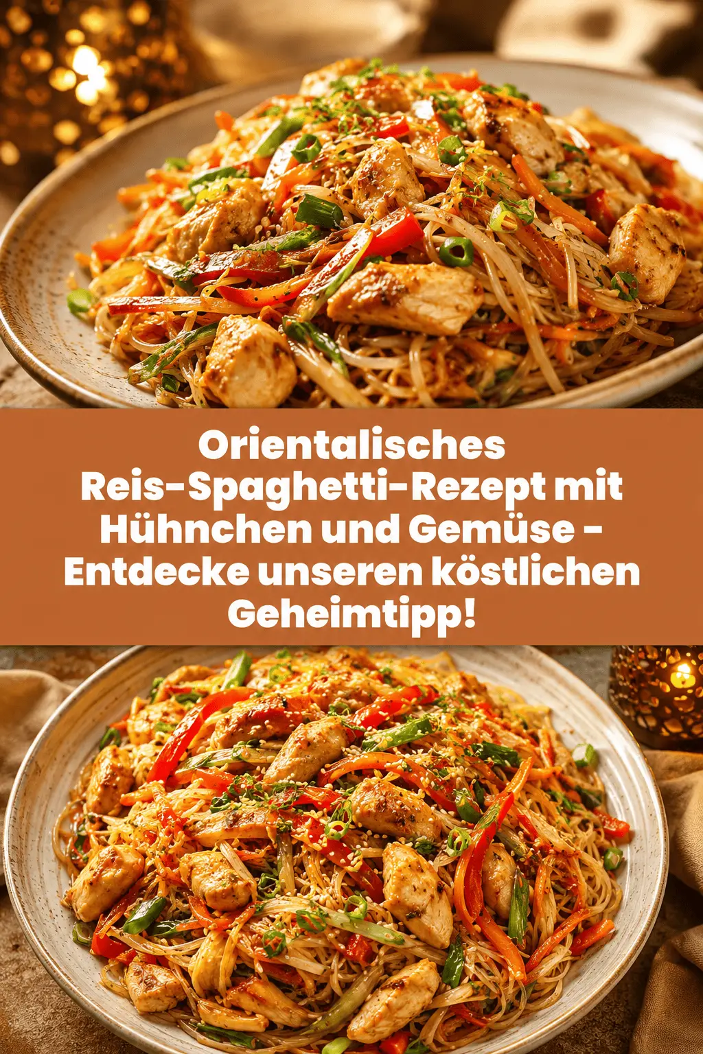 Orientalisches Reis-Spaghetti-Rezept mit Hühnchen und Gemüse – Entdecke unseren köstlichen Geheimtipp!