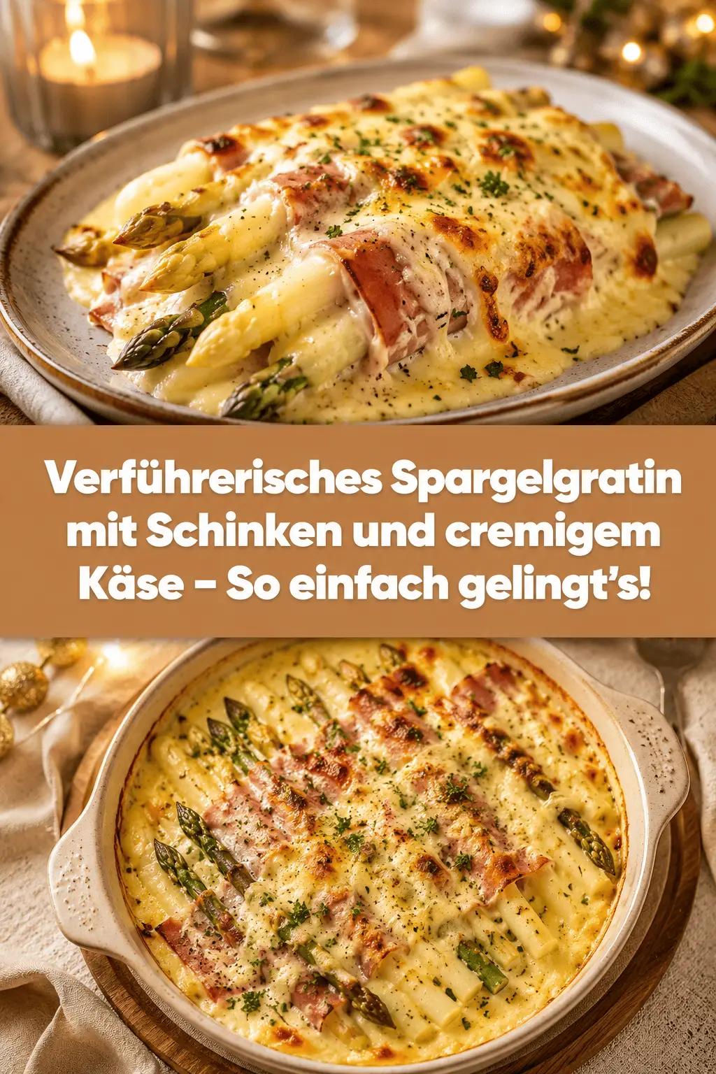 Verführerisches Spargelgratin mit Schinken und cremigem Käse – So einfach gelingt’s!