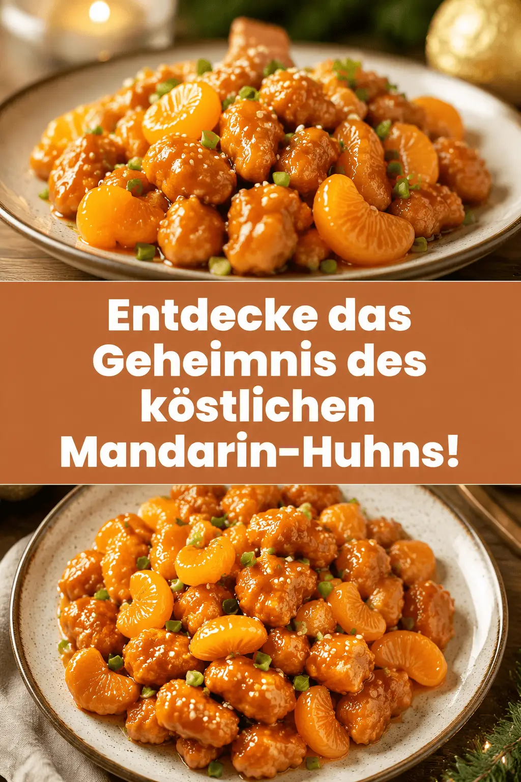 Entdecke das Geheimnis des köstlichen Mandarin-Huhns!