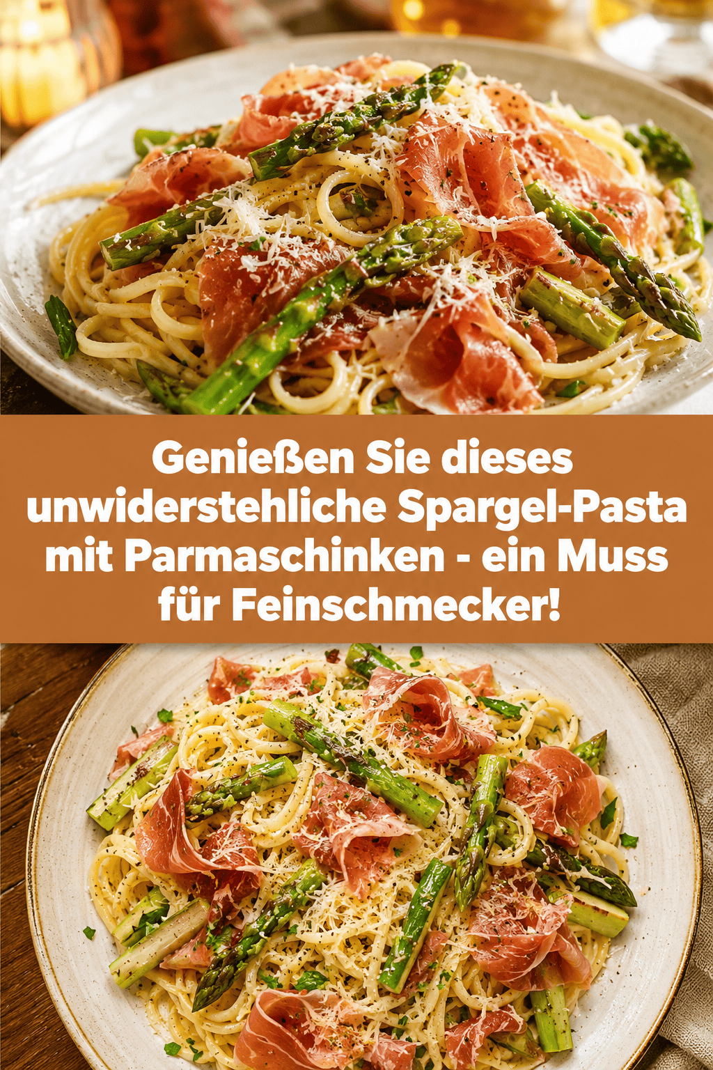 Genießen Sie dieses unwiderstehliche Spargel-Pasta mit Parmaschinken - ein Muss für Feinschmecker!